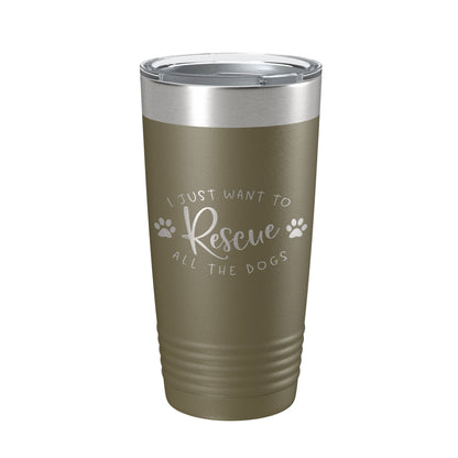 I Just Want To Rescue All The Dogs Tumbler Travel Mug Gift Insulated Laser Engraved Coffee Cup 20 oz-21