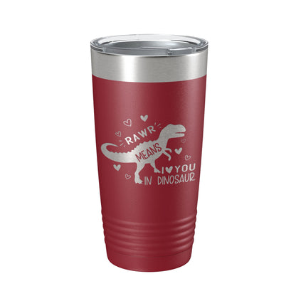 Dinosaur Tumbler Rawr Means I <3 You In Dinosaur Travel Mug Insulated Laser Engraved Coffee Cup 20 oz-18