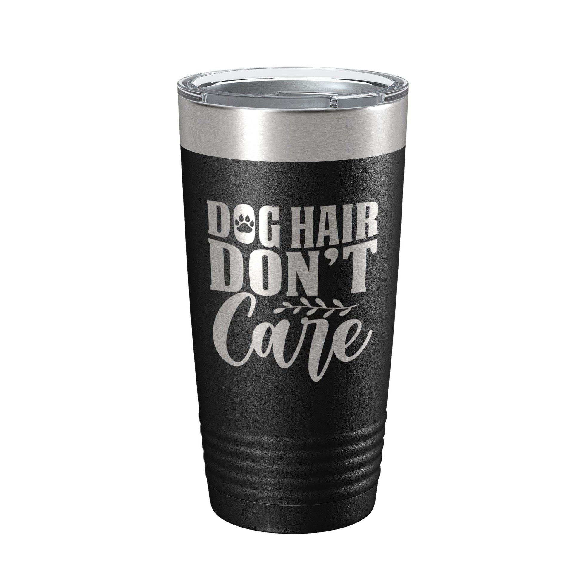 Dog Hair Don't Care Tumbler Travel Mug Funny Dog Lover Insulated Laser Engraved Coffee Cup 20 oz-0