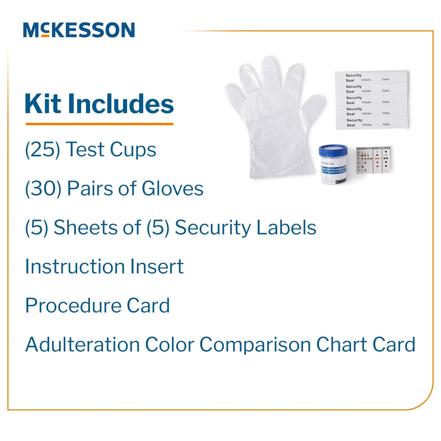 Drugs of Abuse Test Kit McKesson AMP, BAR, BUP, BZO, COC, mAMP/MET, MDMA, MOP300, MTD, OXY, PCP, THC (OX, pH, SG) 25 Tests CLIA Waived