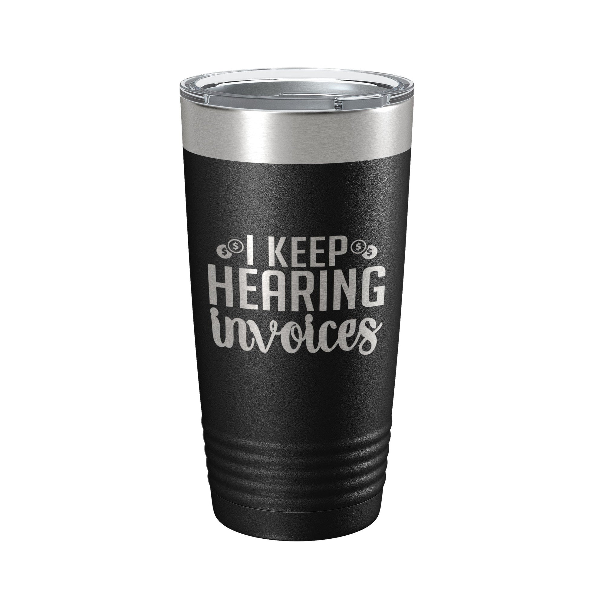 I Keep Hearing Invoices Tumbler Travel Mug Insulated Laser Engraved Accountant Bookkeeper CPA Gift Funny Coffee Cup 20 oz-5