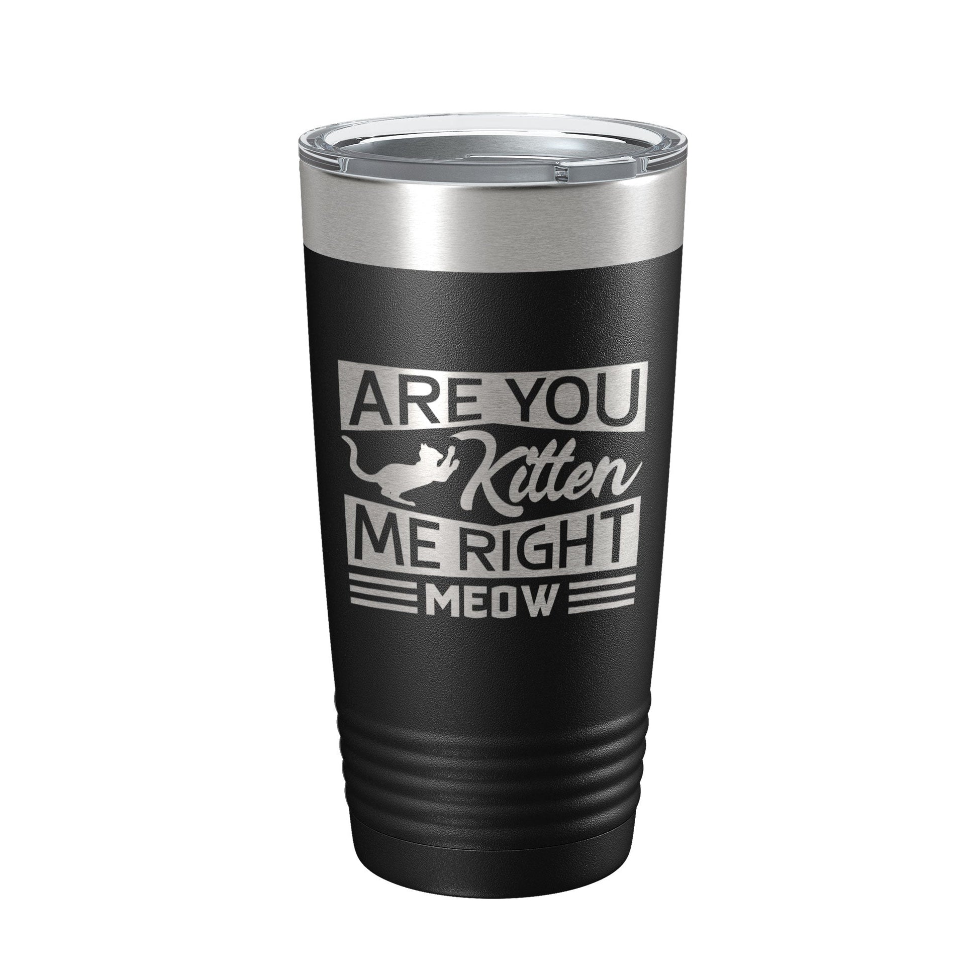 Are You Kitten Me Right Meow Tumbler Travel Mug Funny Cat Lover Gift Insulated Laser Engraved Coffee Cup 20 oz-5