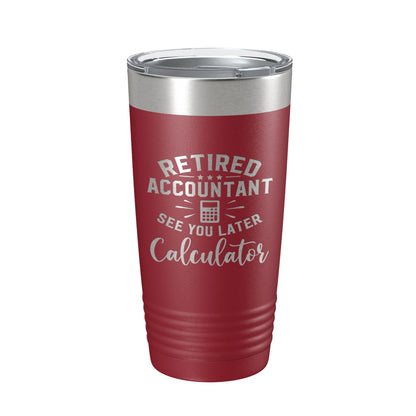Retired Accountant See You Later Calculator Tumbler Funny Travel Mug Insulated Laser Engraved Coffee Cup CPA Gift 20 oz-18