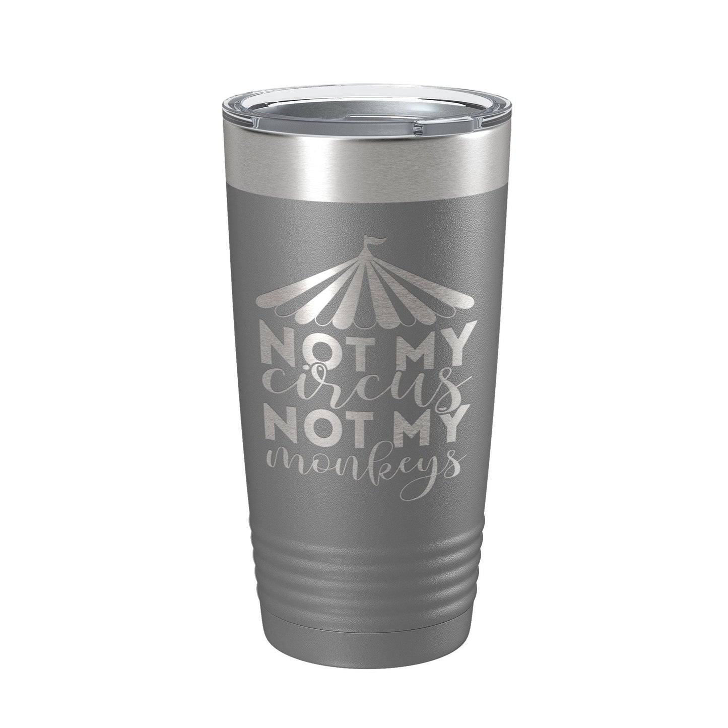 Not My Circus Not My Monkeys Tumbler Travel Mug Insulated Laser Engraved Coffee Cup Funny Retirement Gift 20 oz-16
