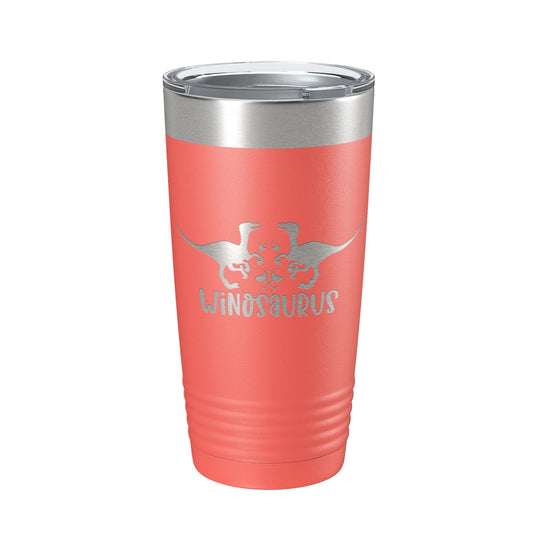 Winosaurus Tumbler Travel Mug Wine Dinosaur Funny Gift Insulated Laser Engraved Coffee Cup 20 oz-20