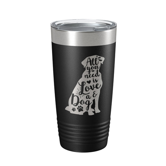 Love and a Dog Tumbler Dog Lover Travel Mug All You Need is Love Insulated Laser Engraved Coffee Cup Pet Owner Gift 20 oz-0