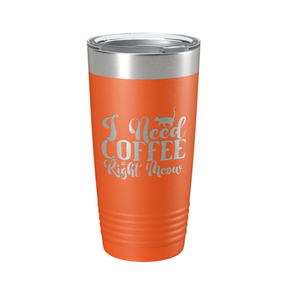 I Need Coffee Right Meow Tumbler Travel Mug Funny Cat Lover Gift Insulated Laser Engraved Coffee Cup 20 oz-4
