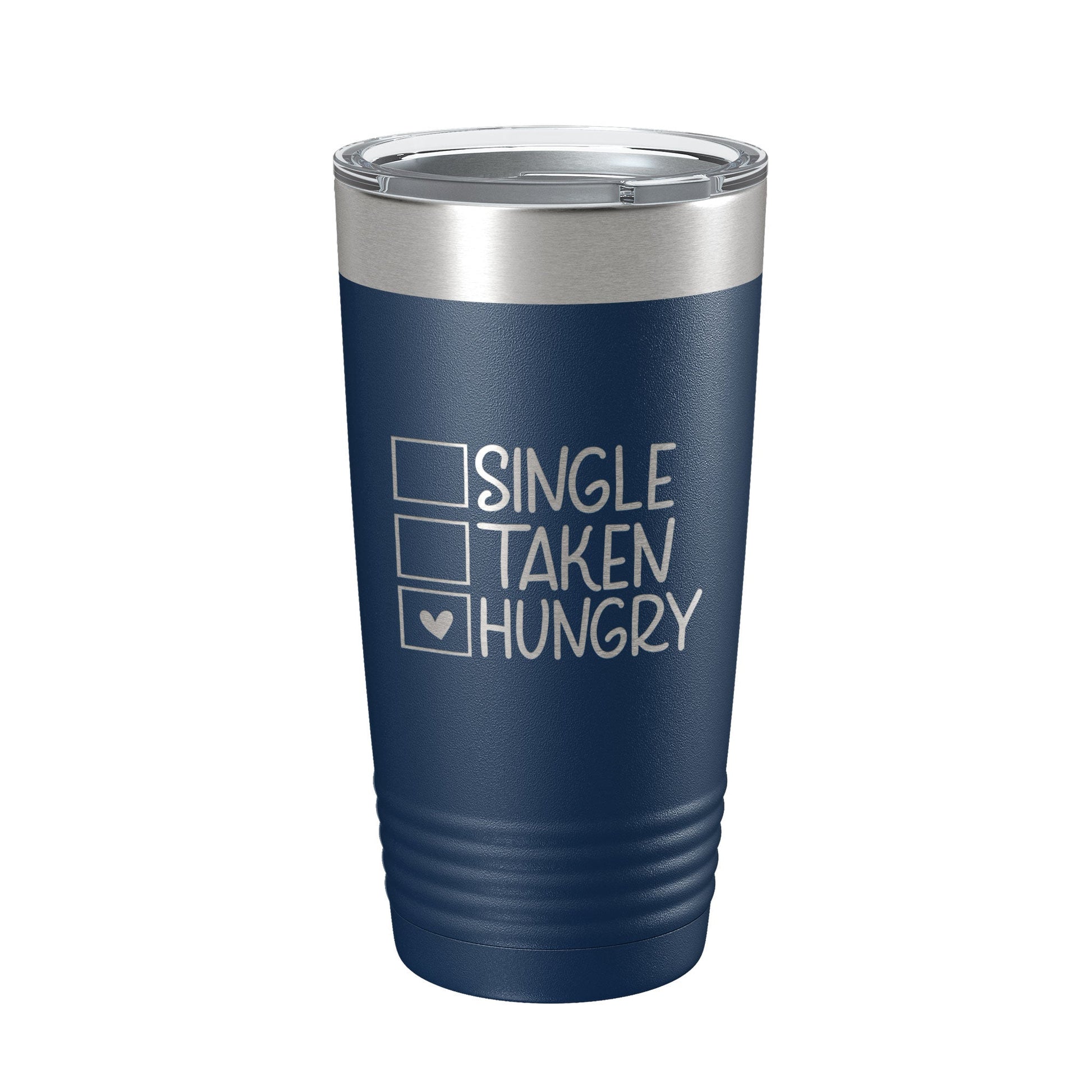 Funny Valentine's Day Checklist Tumbler Single Taken Hungry Travel Mug Insulated Laser Engraved Coffee Cup 20 oz-2