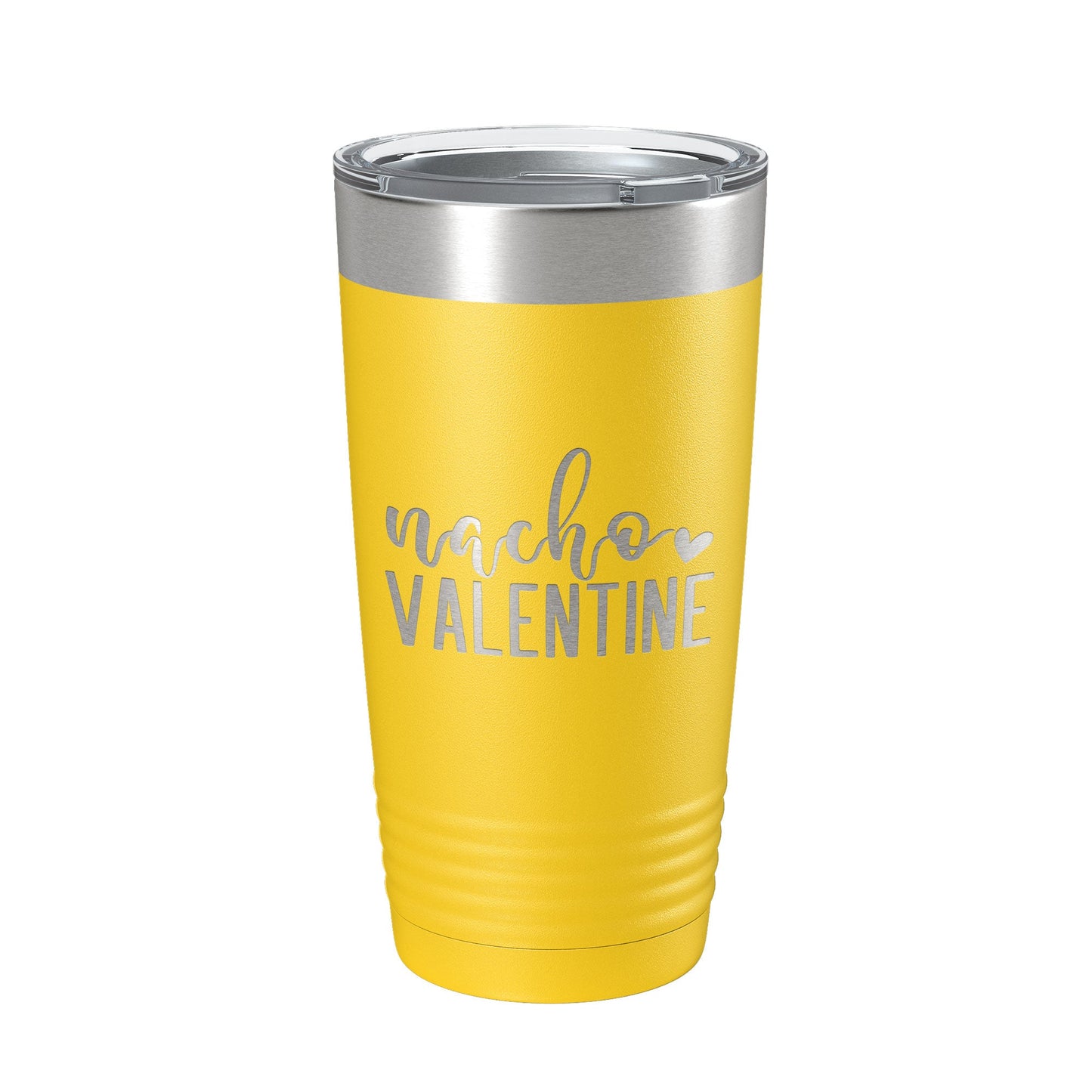 Nacho Valentine Tumbler Not Your Valentine Funny Valentine's Day Travel Mug Insulated Laser Engraved Coffee Cup 20 oz-19