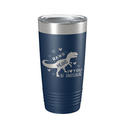 Dinosaur Tumbler Rawr Means I <3 You In Dinosaur Travel Mug Insulated Laser Engraved Coffee Cup 20 oz-8