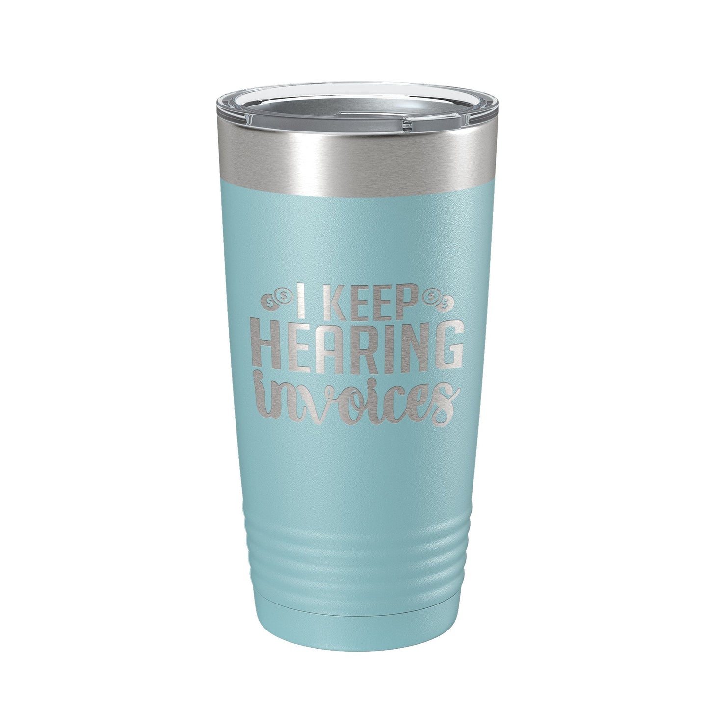 I Keep Hearing Invoices Tumbler Travel Mug Insulated Laser Engraved Accountant Bookkeeper CPA Gift Funny Coffee Cup 20 oz-13