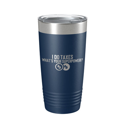 I Do Taxes. What's Your Superpower? Tumbler Funny Accountant Travel Mug Insulated Laser Engraved Bookkeeper CPA Gift Coffee Cup 20 oz-2