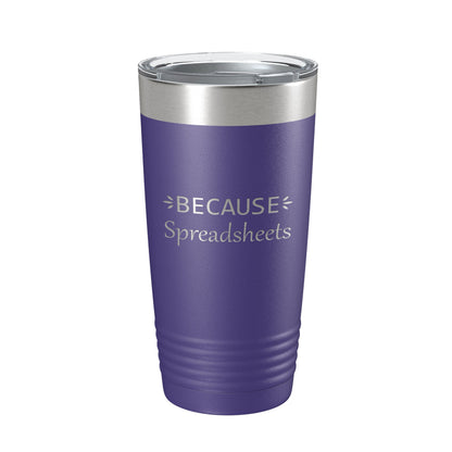 Because Spreadsheets Tumbler Funny Travel Mug Insulated Laser Engraved CPA Tax Accountant Bookkeeper Coffee Cup Gift 20 oz-15