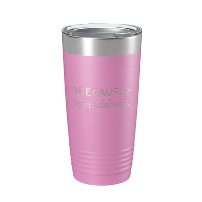 Because Spreadsheets Tumbler Funny Travel Mug Insulated Laser Engraved CPA Tax Accountant Bookkeeper Coffee Cup Gift 20 oz-14