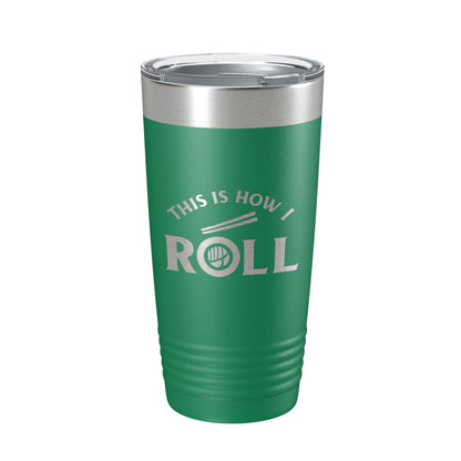 Sushi Tumbler This Is How I Roll Travel Mug Insulated Laser Engraved Coffee Cup 20 oz-9