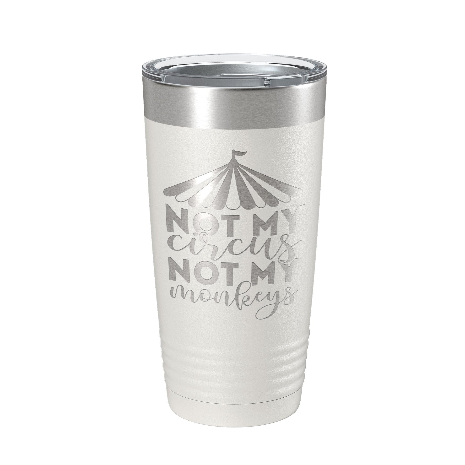Not My Circus Not My Monkeys Tumbler Travel Mug Insulated Laser Engraved Coffee Cup Funny Retirement Gift 20 oz-1