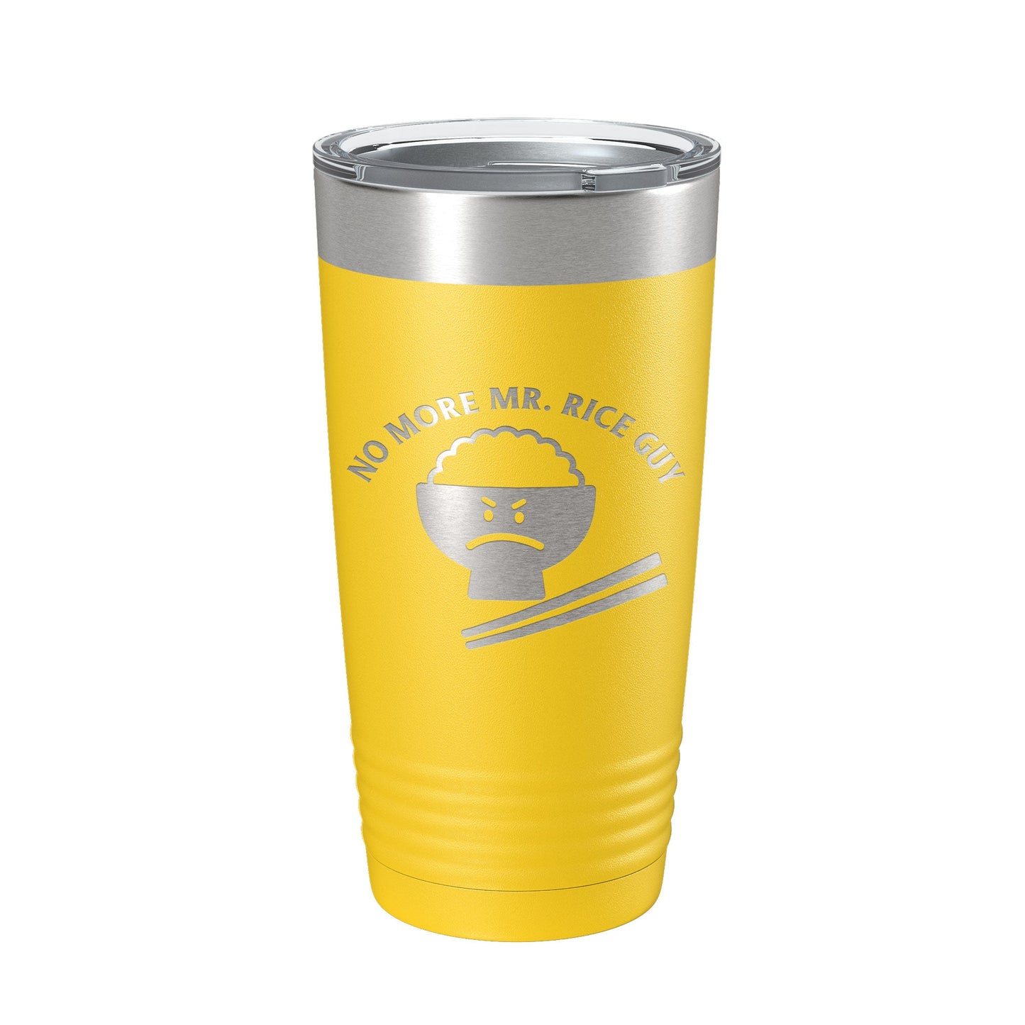 No More Mr. Rice Guy Tumbler Funny Travel Mug Gift Insulated Laser Engraved Coffee Cup 20 oz-19