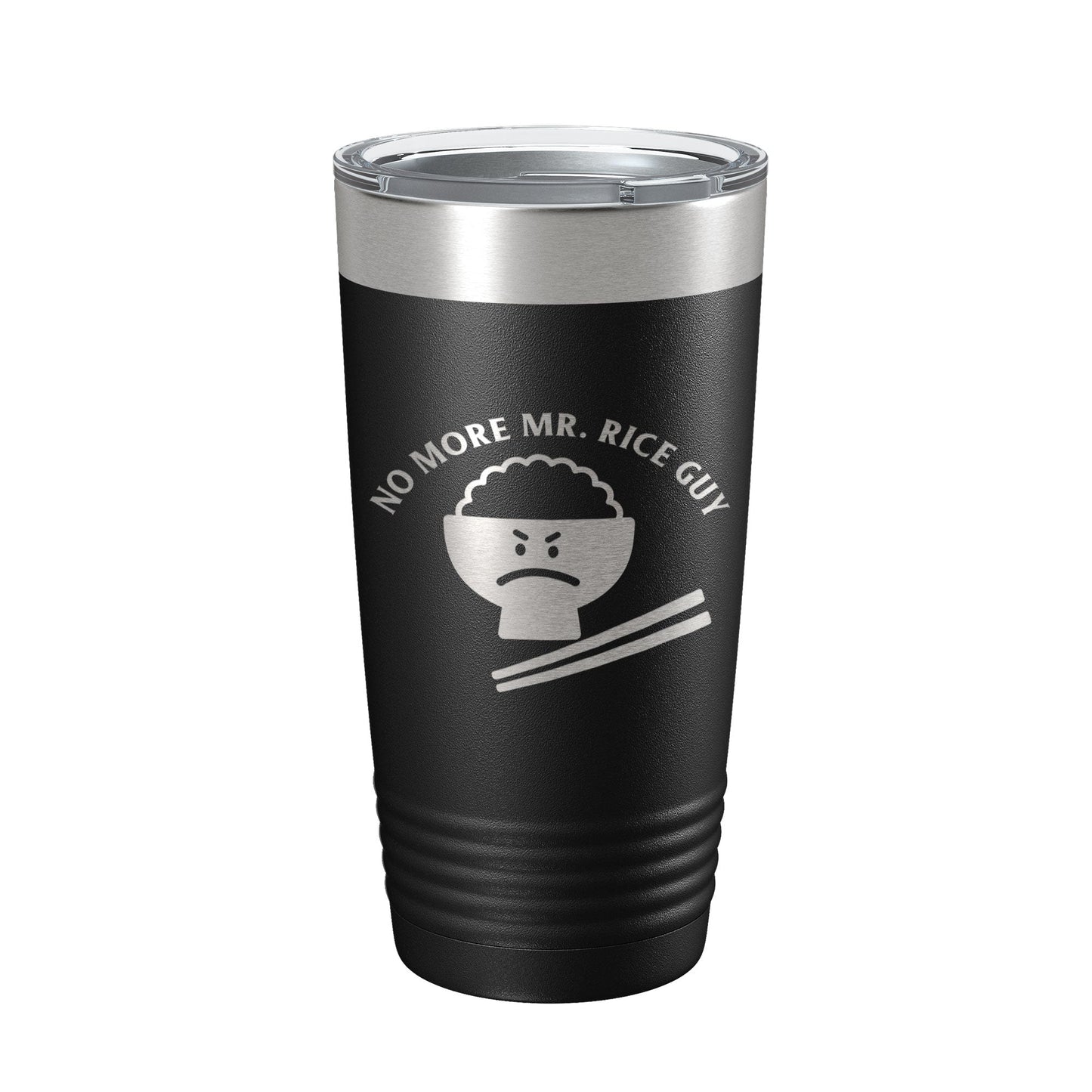 No More Mr. Rice Guy Tumbler Funny Travel Mug Gift Insulated Laser Engraved Coffee Cup 20 oz-0