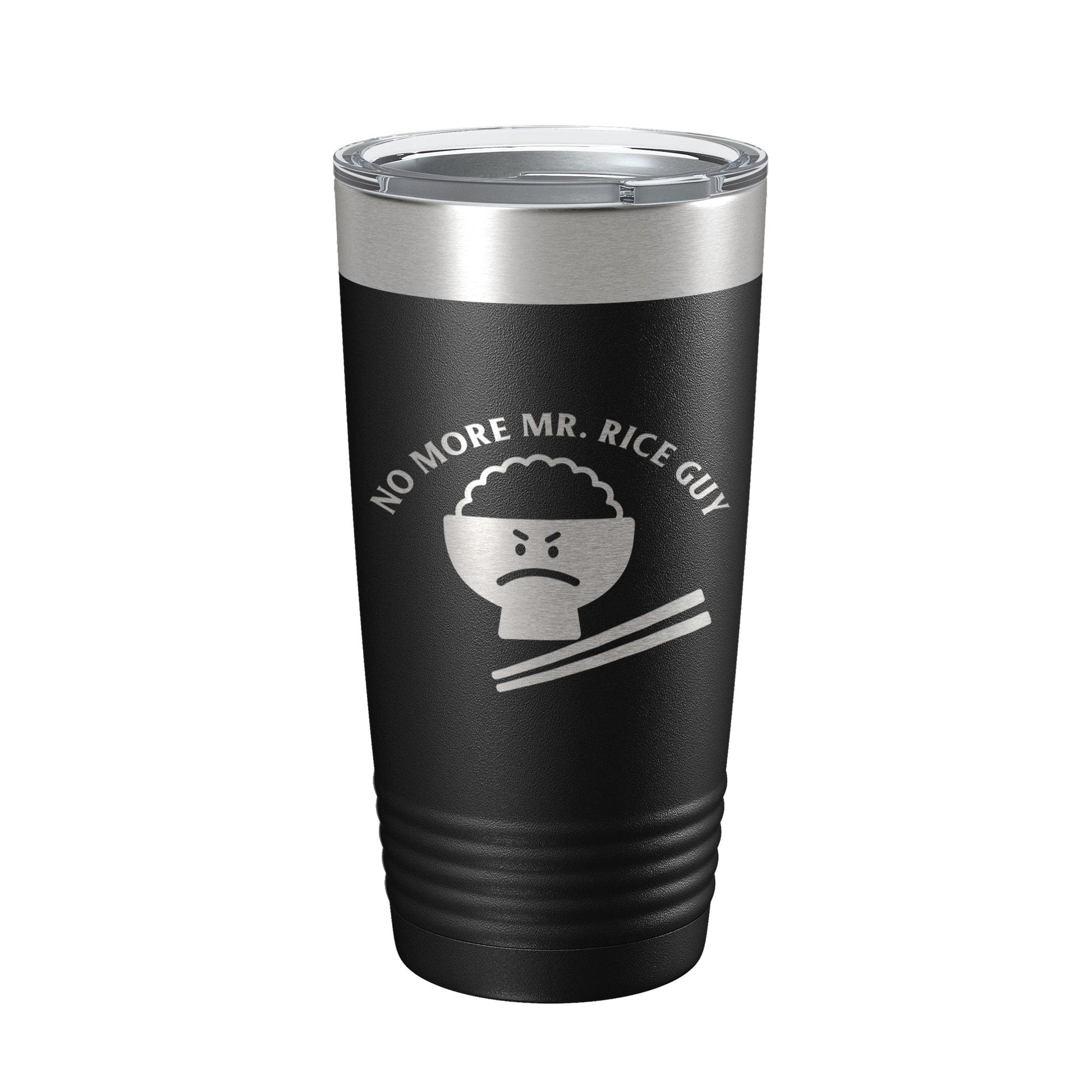 No More Mr. Rice Guy Tumbler Funny Travel Mug Gift Insulated Laser Engraved Coffee Cup 20 oz-5