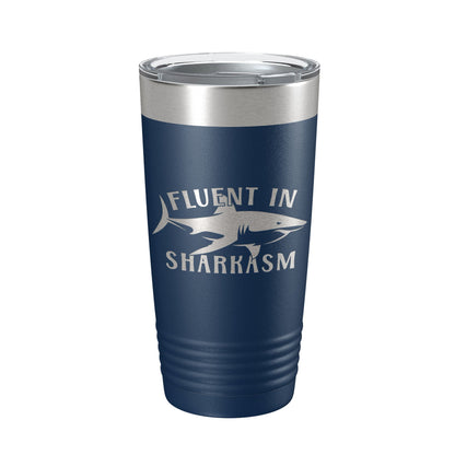 Fluent in Sharkasm Tumbler Sarcasm Travel Mug Funny Gift Insulated Laser Engraved Coffee Cup 20 oz-2