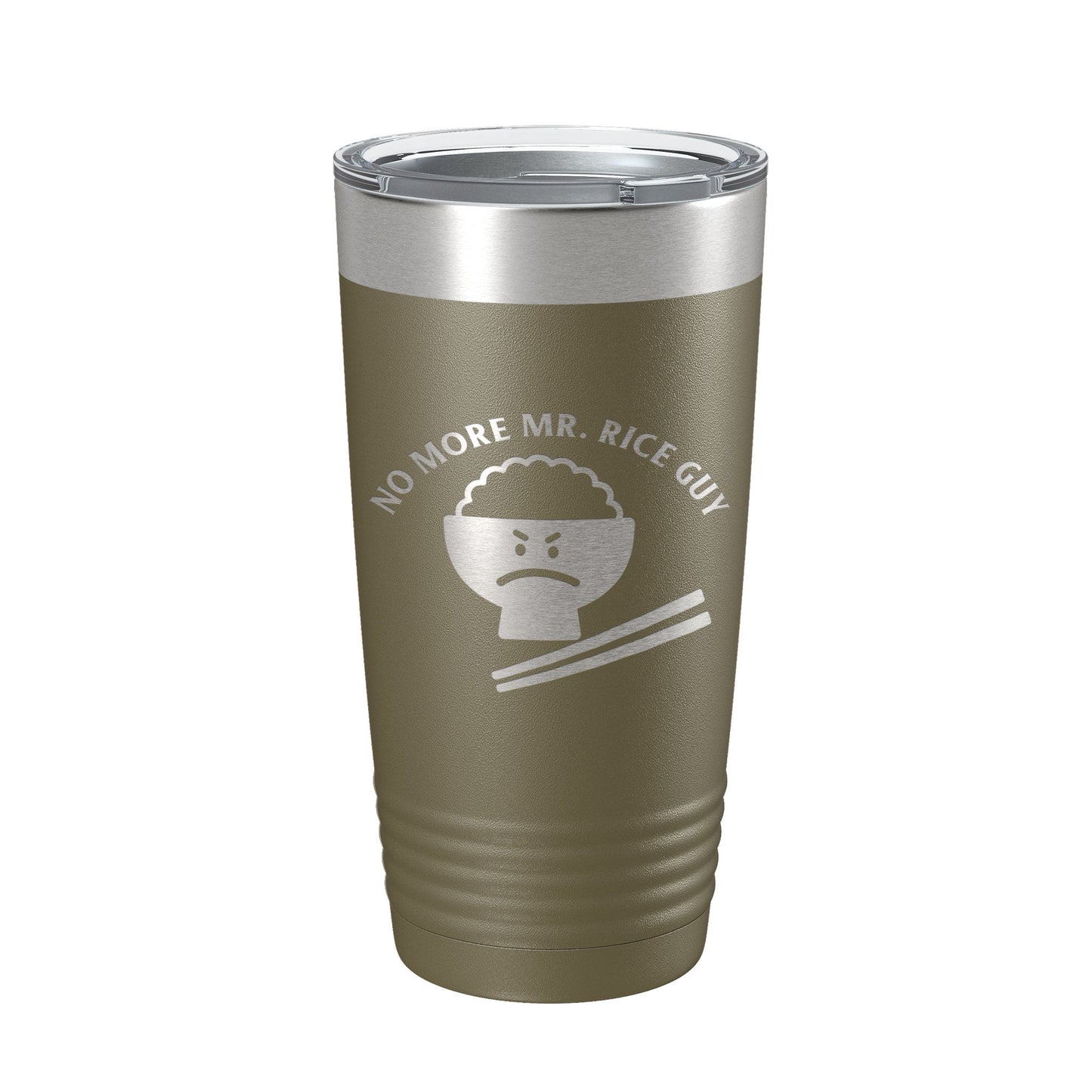 No More Mr. Rice Guy Tumbler Funny Travel Mug Gift Insulated Laser Engraved Coffee Cup 20 oz-21