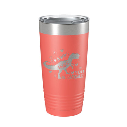Dinosaur Tumbler Rawr Means I <3 You In Dinosaur Travel Mug Insulated Laser Engraved Coffee Cup 20 oz-20