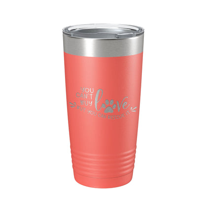 Rescue Dog Tumbler You Can't Buy Love But You Can Rescue It Travel Mug Gift Insulated Laser Engraved Coffee Cup 20 oz-20