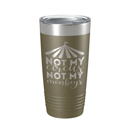 Not My Circus Not My Monkeys Tumbler Travel Mug Insulated Laser Engraved Coffee Cup Funny Retirement Gift 20 oz-21